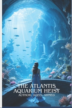 The Atlantis Aquarium Heist