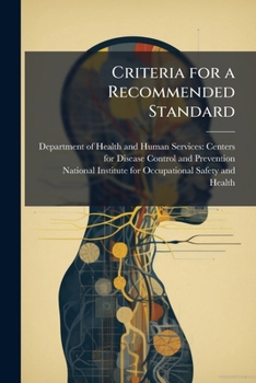 Criteria for a Recommended Standard: Occupational Exposure to Respirable Coal Mine Dust