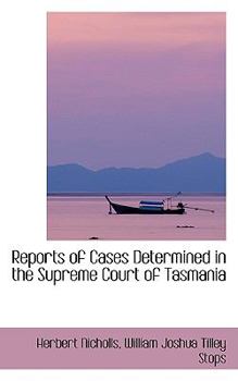 Paperback Reports of Cases Determined in the Supreme Court of Tasmania Book