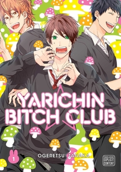 Yarichin Bitch Club, Vol. 1 - Book #1 of the ヤリチン☆ビッチ部 [Yarichin ☆ Bitch Bu]