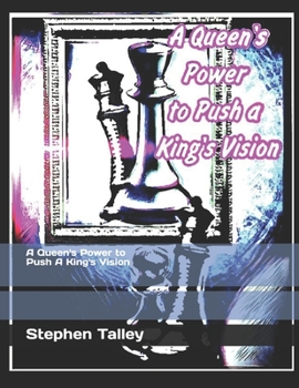 Paperback A Queen's Power to Push A King's Vision Book