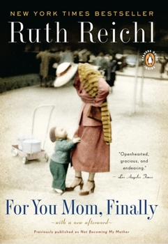 Paperback For You, Mom. Finally.: Previously Published as Not Becoming My Mother Book