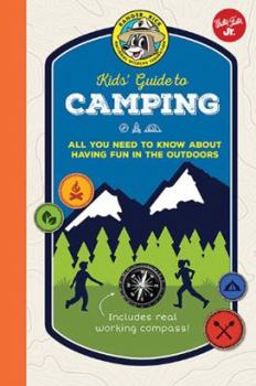 Ranger Rick Kids' Guide to Camping: All you need to know about having fun in the outdoors