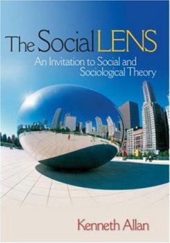 The Social Lens: An Invitation to Social and Sociological Theory