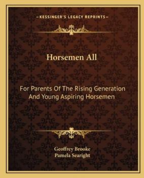 Paperback Horsemen All: For Parents Of The Rising Generation And Young Aspiring Horsemen Book