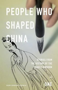 Paperback People who shaped China: Stories from the history of the Middle Kingdom (History of China) Book