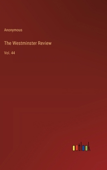 Hardcover The Westminster Review: Vol. 44 Book