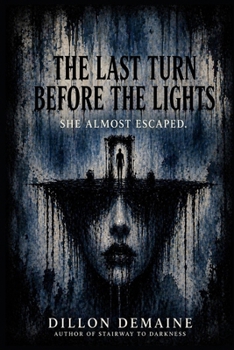 The Last Turn Before the Lights: A Cosmic Horror Thriller