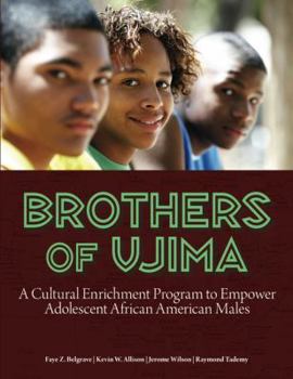 Paperback Brothers of Ujima: A Cultural Enrichment Program to Empower Adolescent African-American Males Book