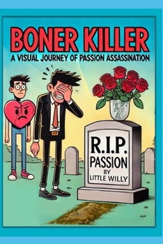 Paperback Boner Killer: A Visual Journey of Passion Assassination Book