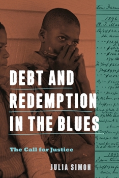 Hardcover Debt and Redemption in the Blues: The Call for Justice Book