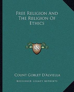 Paperback Free Religion And The Religion Of Ethics Book