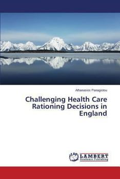 Paperback Challenging Health Care Rationing Decisions in England Book