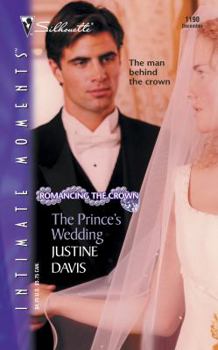 The Prince's Wedding (Romancing the Crown) (Silhouette Intimate Moments, #1190) - Book #12 of the Romancing the Crown