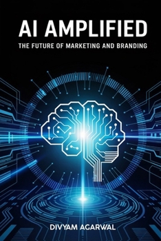 Paperback AI Amplified: The Future of Marketing and Branding Book