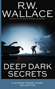 Paperback Deep Dark Secrets: A Mystery Collection Book