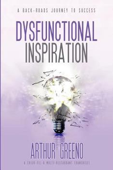 Paperback Dysfunctional Inspiration: A Back-Roads Story to Success Book
