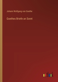 Goethes Briefe an Soret