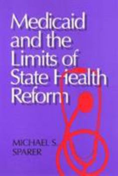 Paperback Medicaid and the Limits of State Health Reform Book