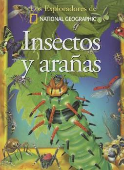 Hardcover Insectos y arañas (n.E.) (Los Exploradores De National Geographic) (Spanish Edition) [Spanish] Book