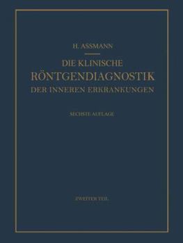 Paperback Die Klinische Röntgendiagnostik Der Inneren Erkrankungen: Zweiter Teil [German] Book