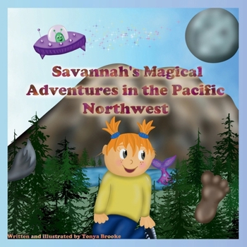Paperback Savannah's Magical Adventures in the Pacific Northwest Book