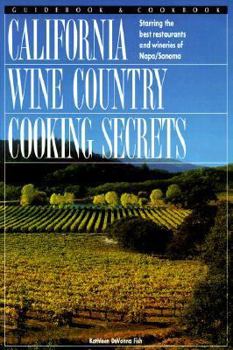 Paperback California Wine Country Cooking Secrets: Great Recipes for Fabulous Farmhouse Food Book