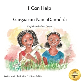 Paperback I Can Help: A Fable About Kindness in Afaan Oromo and English Book
