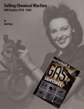 Paperback Selling Chemical Warfare: CWS Posters 1918 - 1945 Book