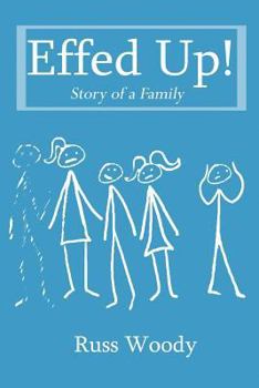 Effed Up! Story of a Family