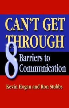 Hardcover Can't Get Through: Eight Barriers to Communication Book
