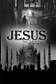 Hardcover Jesus: From India to Japan Book