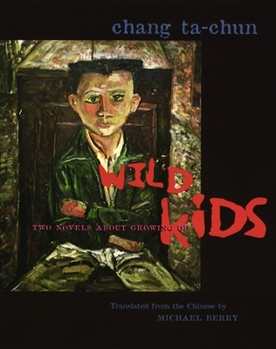 Hardcover Wild Kids: Two Novels about Growing Up Book
