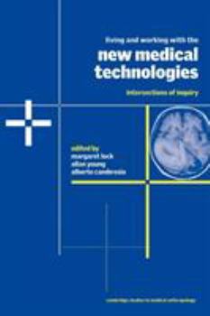 Paperback Living and Working with the New Medical Technologies: Intersections of Inquiry Book