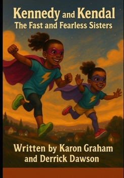 Kennedy and Kendal The Fast and Fearless Sisters