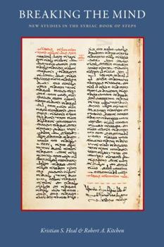 Breaking the Mind: New Studies in the Syriac "Book of Steps" - Book  of the CUA Studies in Early Christianity