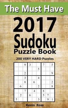 Paperback The Must Have 2017 Sudoku Puzzle Book: 200 VERY HARD Puzzles Book