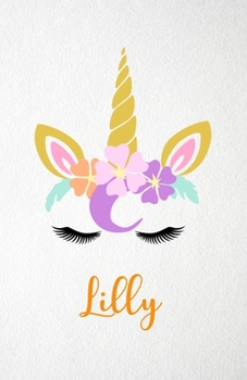 Paperback Lilly A5 Lined Notebook 110 Pages: Funny Blank Journal For Lovely Magical Unicorn Face Dream Family First Name Middle Last Surname. Unique Student Tea Book