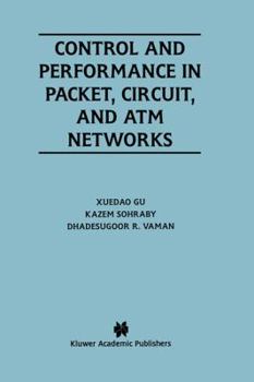 Hardcover Control and Performance in Packet, Circuit, and ATM Networks Book