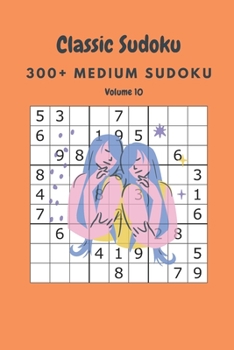 Paperback Classic Sudoku: 300+ Medium sudoku Volume 10 Book