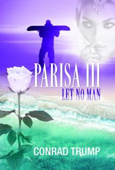 Paperback Parisa III: Let No Man Book