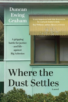 Where the Dust Settles: A gripping battle for justice - and life - against Big Asbestos