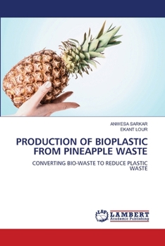 Production of Bioplastic from Pineapple Waste