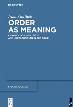 Hardcover Order as Meaning: Chronology, Sequence, and Juxtaposition in the Bible with an Essay by Daniel Frank Book