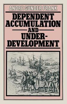 Paperback Dependent Accumulation and Underdevelopment Book