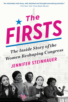 Paperback The Firsts: The Inside Story of the Women Reshaping Congress Book