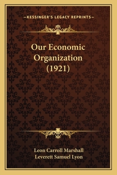 Paperback Our Economic Organization (1921) Book