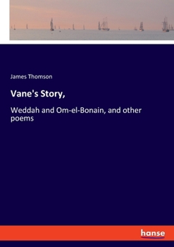 Paperback Vane's Story,: Weddah and Om-el-Bonain, and other poems Book