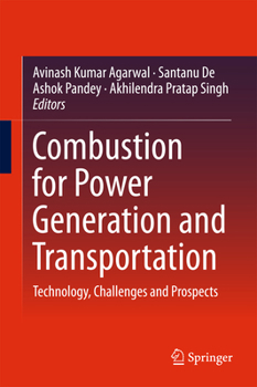 Combustion for Power Generation and Transportation: Technology, Challenges and Prospects