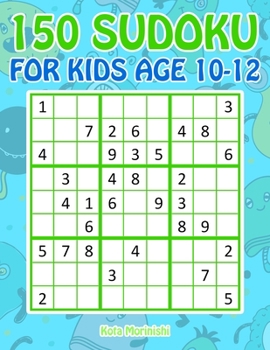 Paperback 150 Sudoku for Kids Age 10-12: Sudoku With Cute Monster Books for Kids Book